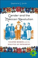 Gender and the Mexican Revolution