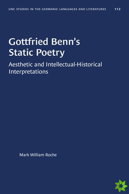 Gottfried Benn's Static Poetry