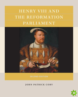 Henry VIII and the Reformation Parliament