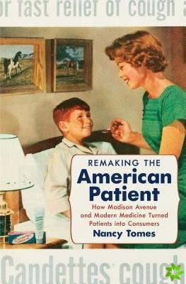 Remaking the American Patient