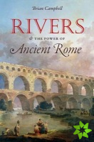 Rivers and the Power of Ancient Rome