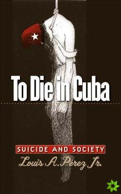 To Die in Cuba