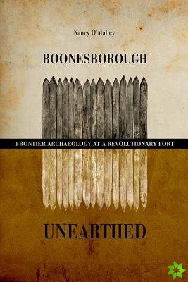 Boonesborough Unearthed