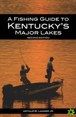 Fishing Guide to Kentucky's Major Lakes
