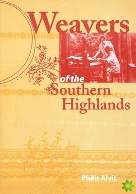 Weavers of the Southern Highlands