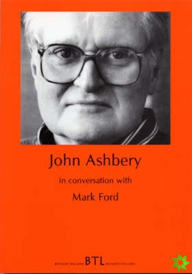 John Ashbery in Conversation with Mark Ford