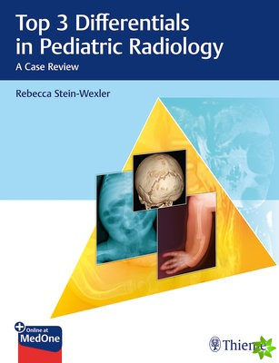 Top 3 Differentials in Pediatric Radiology