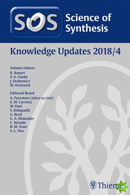 Science of Synthesis: Knowledge Updates 2018 Vol. 4