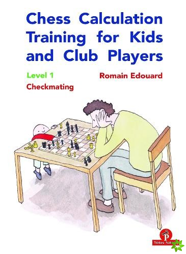 Chess Calculation Training for Kids and Club Players