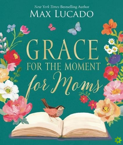 Grace for the Moment for Moms