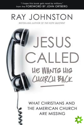 Jesus Called - He Wants His Church Back