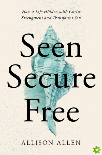 Seen, Secure, Free