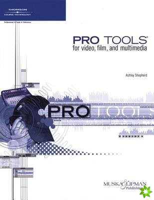 Pro Tools for Video, Film, and Multimedia