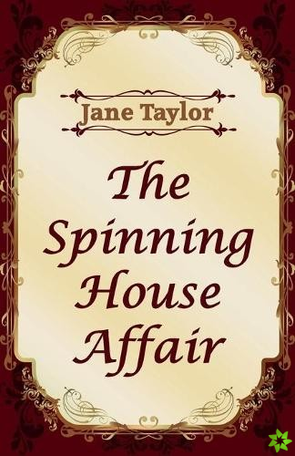 Spinning House Affair