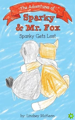 Adventures of Sparky & Mr. Fox