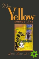What Yellow Sounds Like