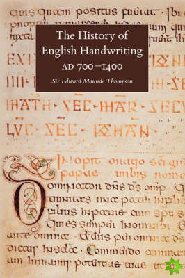 History of English Handwriting AD 700-1400