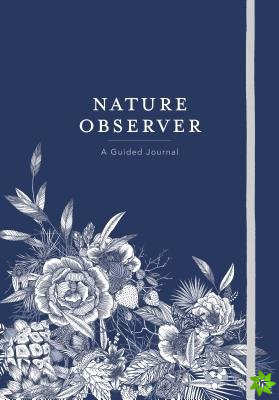 Nature Observer: A Guided Journal