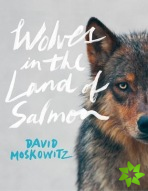 Wolves in the Land of Salmon