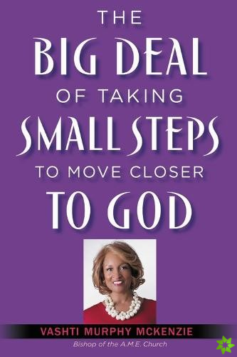 Big Deal of Taking Small Steps to Move Closer to God