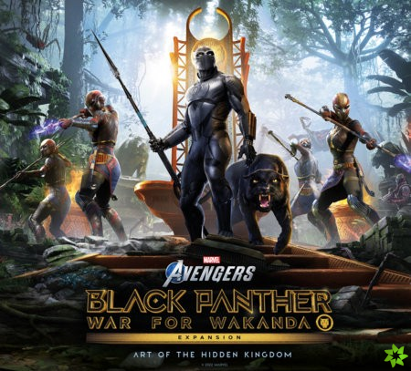Marvel's Avengers: Black Panther: War for Wakanda - The Art of the Expansion: Art of the Hidden Kingdom