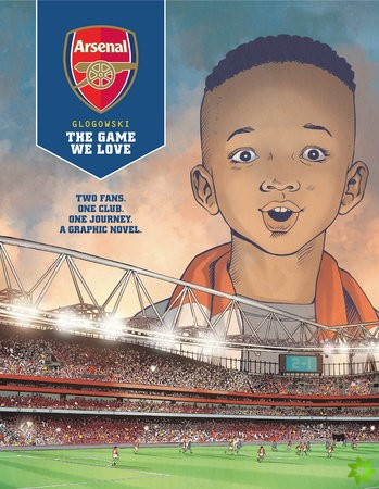 Arsenal FC: The Game We Love