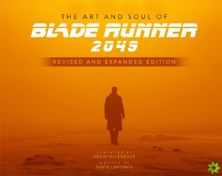 Art and Soul of Blade Runner 2049 - Revised and Expanded Edition