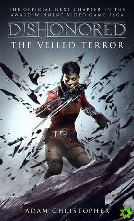 Dishonored - The Veiled Terror