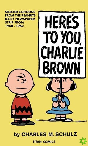Peanuts: Here's to You Charlie Brown