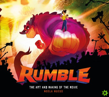 Rumble: The Art and Making of the Movie