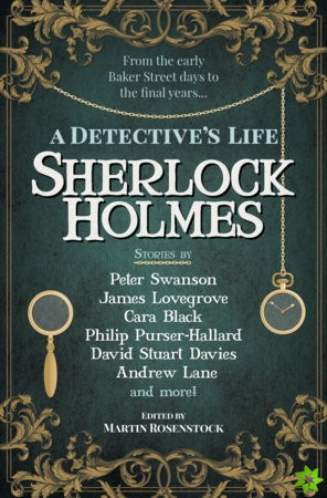 Sherlock Holmes: A Detective's Life