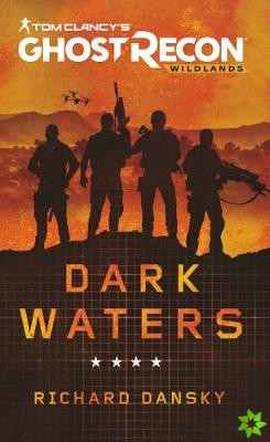 Tom Clancy's Ghost Recon Wildlands - Dark Waters