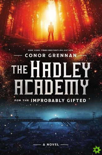 Hadley Academy for the Improbably Gifted