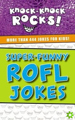 Super-Funny ROFL Jokes