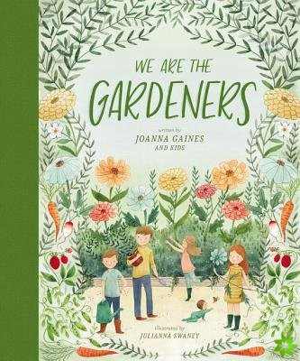 We Are the Gardeners