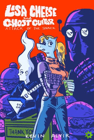 Lisa Cheese and Ghost Guitar (Book 1): Attack Of The Snack