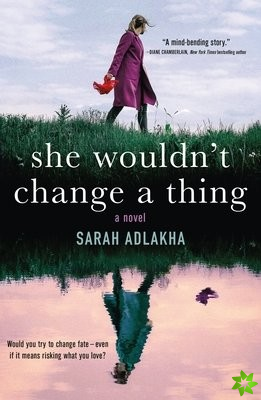 She Wouldn't Change a Thing