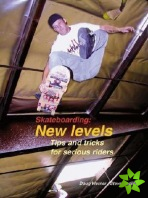 Skateboarding: New Levels