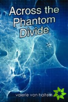 Across the Phantom Divide