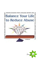 Balance Your Life to Reduce Abuse