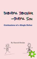 Beautiful Daughter-Dutiful Son