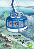 Denholme and the Skeleton Puzzle