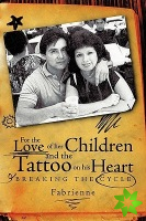 For the Love of Her Children and the Tattoo on His Heart