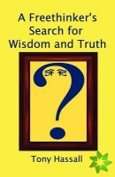 Freethinker's Search for Wisdom and Truth