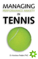 Managing Performance Anxiety in Tennis