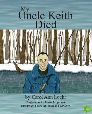 My Uncle Keith Died