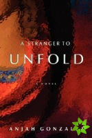 Stranger to Unfold