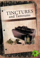 TINCTURES and Tantrums