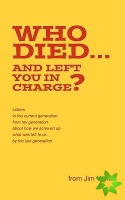 Who Died... and Left You in Charge?