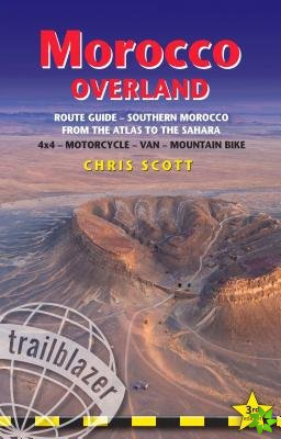 Morocco Overland Route Guide - From the Atlas to the Sahara: 4WD - Motorcycle - Van - Mountain Bike